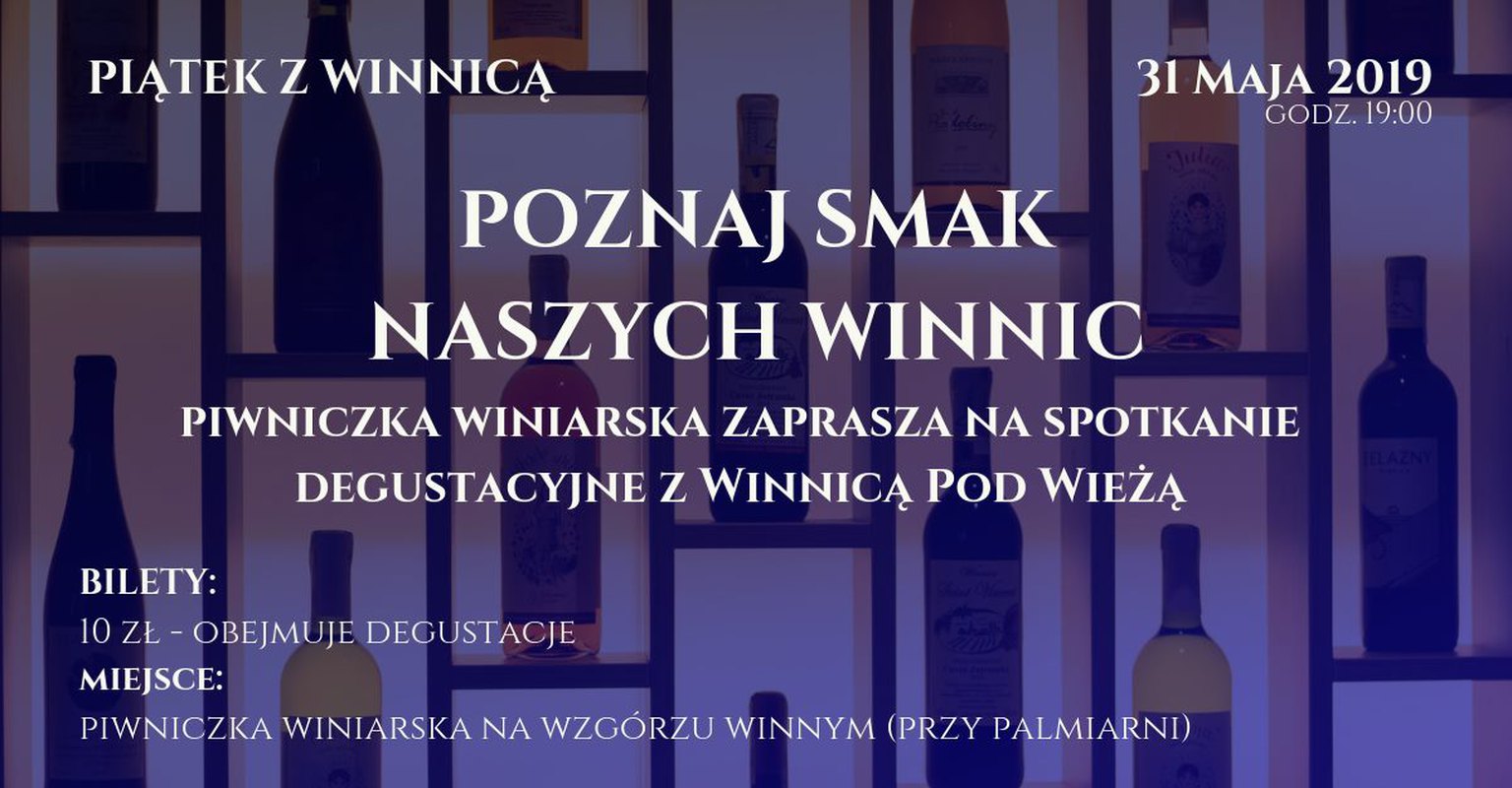 Piątek z Winnicą cz. 17 - Winnica Pod Wieżą
