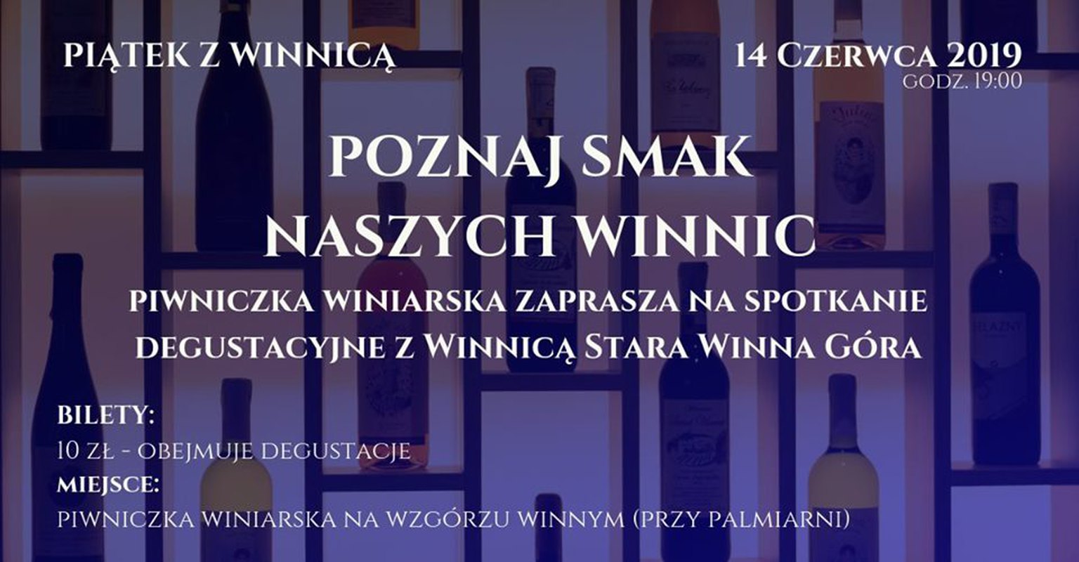 Piątek z Winnicą cz. 19 - Winnica Stara Winna Góra