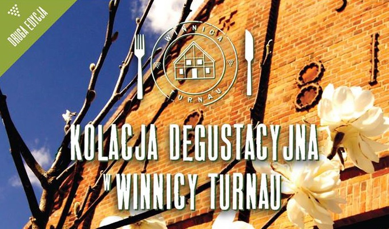 Kolacja Degustacyjna w Winnicy Turnau